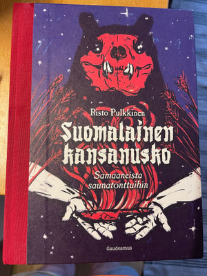 Pulkkinen: Suomalainen kansanusko, Gaudeamus 2014, sid, K4 +