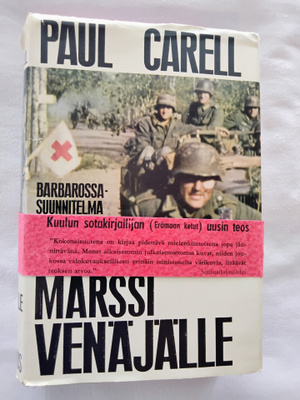 Marssi Venäjälle : Barbarossa-suunnitelma - Paul Carell