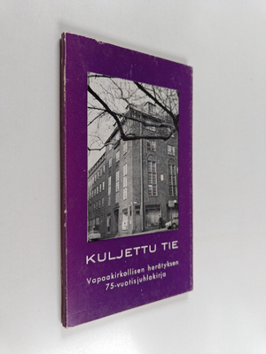Kuljettu tie : vapaakirkollisen herätyksen 75-vuotisjuhla...