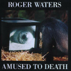 Roger Waters - Amused To Death - pikkukuva 1