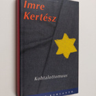 Imre Kertesz : Kohtalottomuus - pikkukuva 1