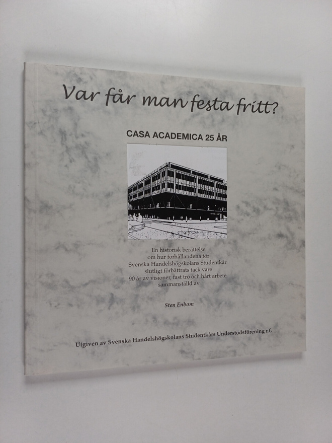 Sten Enbom : Var får man festa fritt? En historisk berätt...