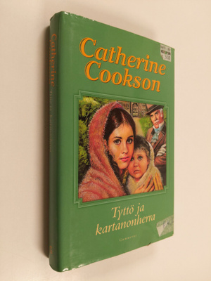 Catherine Cookson : Tyttö ja kartanonherra