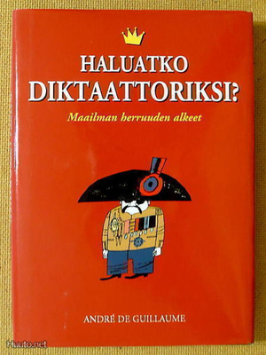 Andre de Guillaume: Haluatko diktaattoriksi?