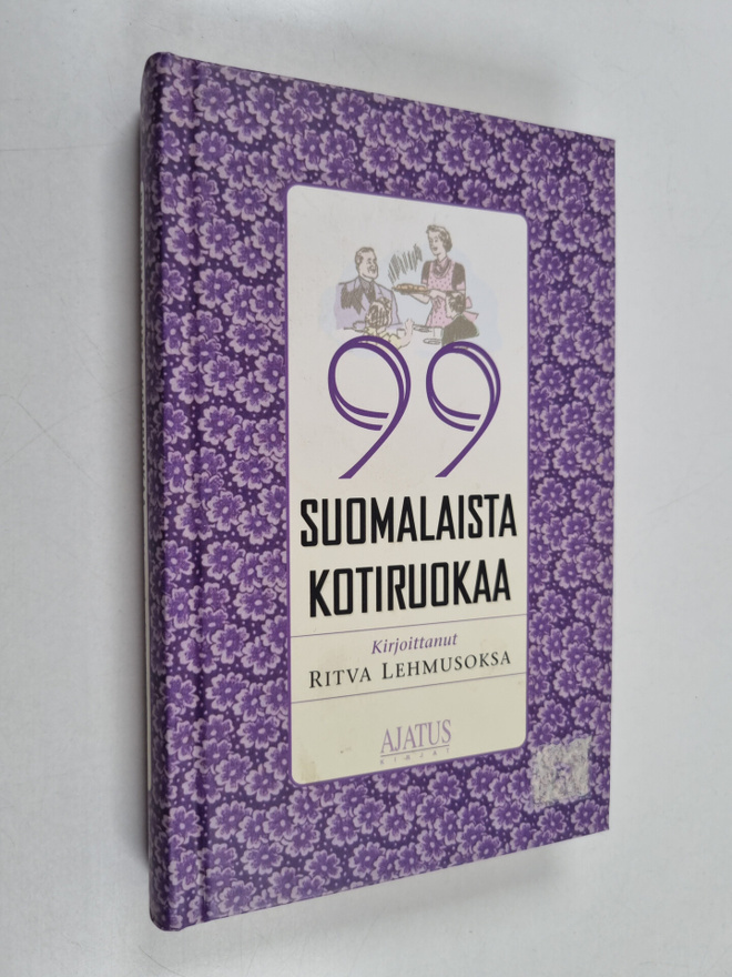 Ritva Lehmusoksa : 99 suomalaista kotiruokaa