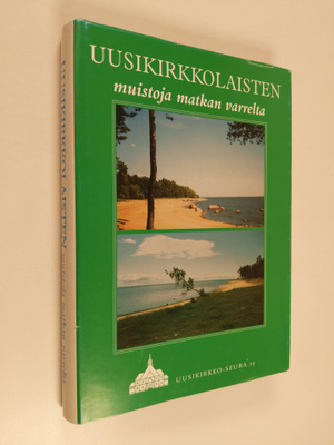 Raita Parkkunen ym. : Uusikirkkolaisten muistoja matkan v...