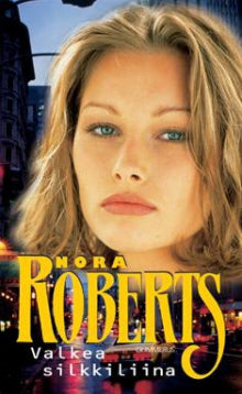 Nora Roberts - Valkea silkkiliina