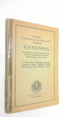 Suomen evankelis-luterilaisen kirkon katekismus (1949) : ...