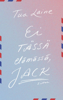Tua Laine - Ei tässä elämässä, Jack