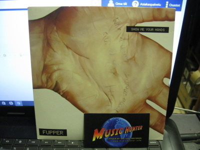 FUPPER - SHOW ME YOUR HANDS / A COLD THAT.. +1 EX-/EX- 7"