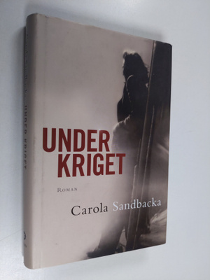 Carola Sandbacka : Under kriget