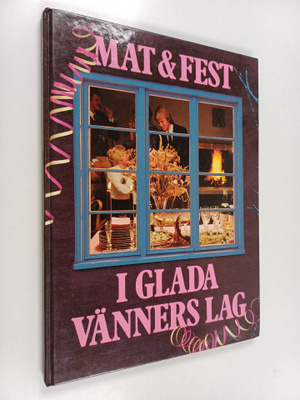 Mat & fest i glada vänners lag