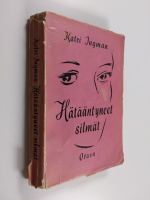 Katri Ingman : Hätääntyneet silmät - Romaani