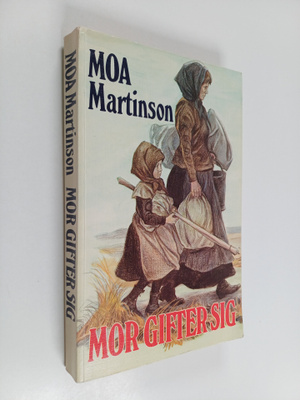 Moa Martinson : Mor gifter sig
