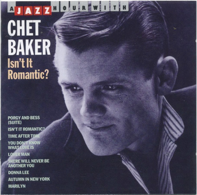 CHET BAKER Isn't It Romantic? – kokoelma-CD 1993, 60-luvulta