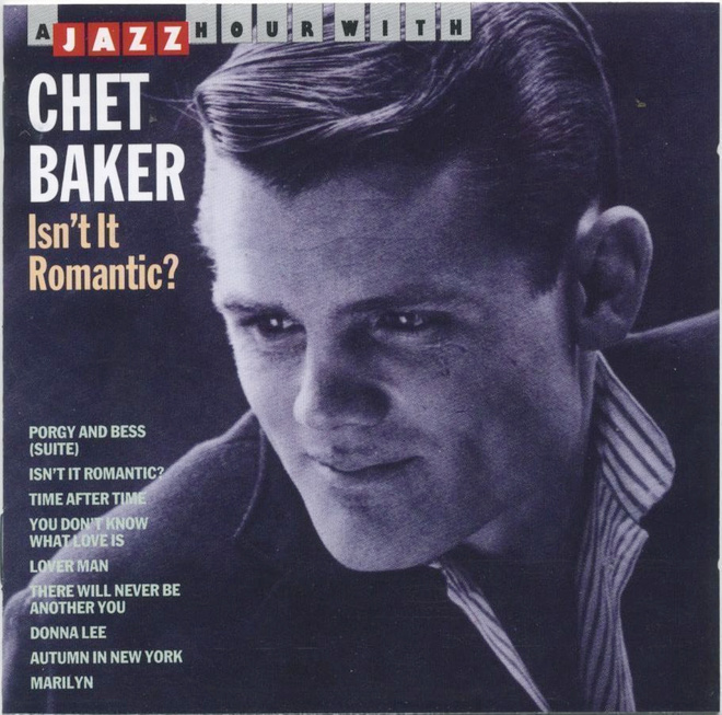 CHET BAKER Isn't It Romantic? – kokoelma-CD 1993, 60-luvulta