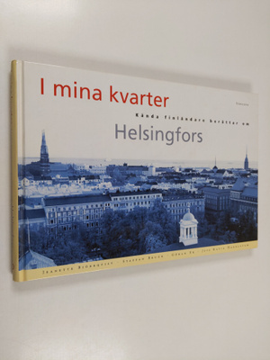 Jeanette Björkqvist : I mina kvarter : kända finländare b...