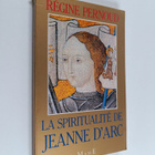 Regine Pernoud : La spiritualite de Jeanne d'Arc - pikkukuva 1