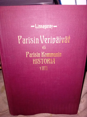 Lissagaray : Parisin veripäivät ( 1908 ) SIS POSTIKULU