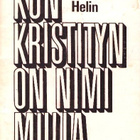 Unto Helin : Kun kristityn on nimi mulla - pikkukuva 1