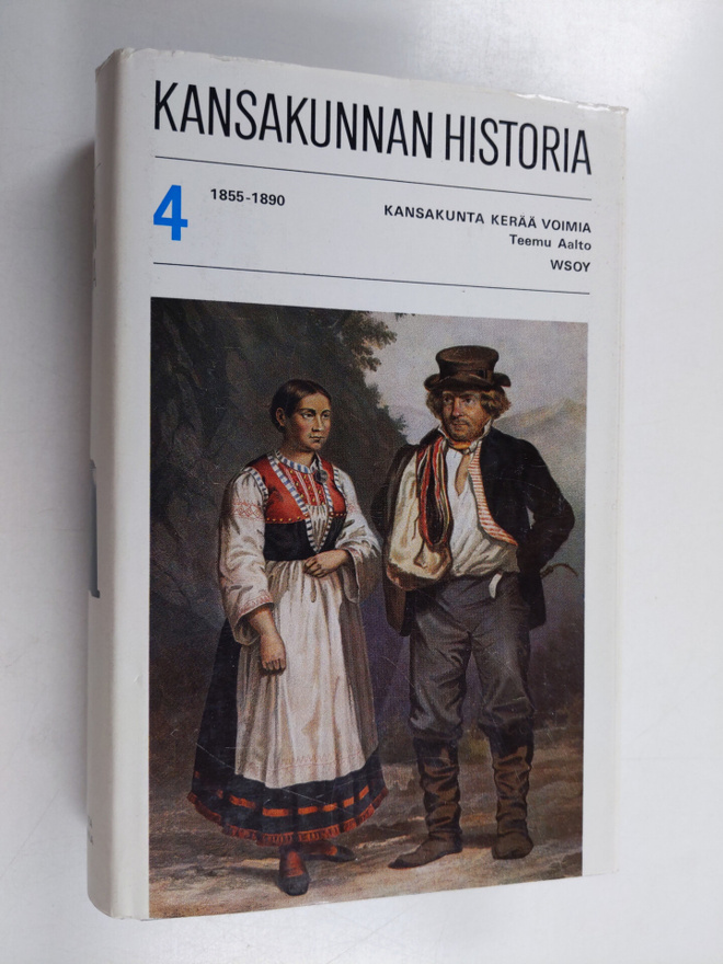 Kansakunnan historia 4 : kansakunta kerää voimia 1855-1890