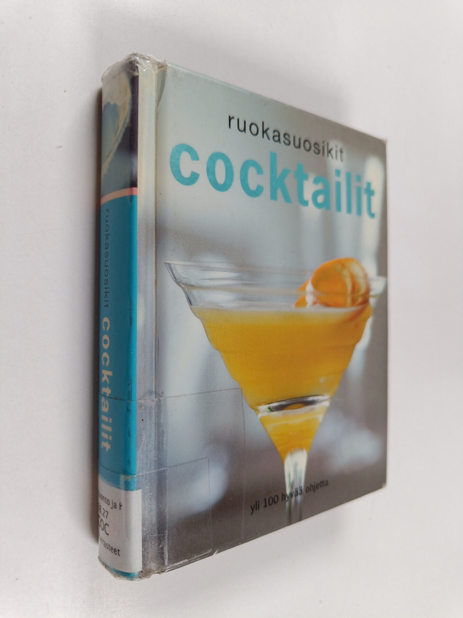 Cocktailit : Yli 100 hyvää ohjetta