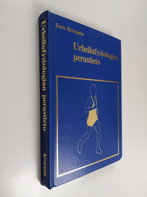 Eero Kiviranta : Urheilufysiologian perustieto
