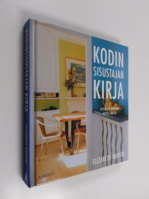 Elizabeth Wilhide : Kodin sisustajan kirja