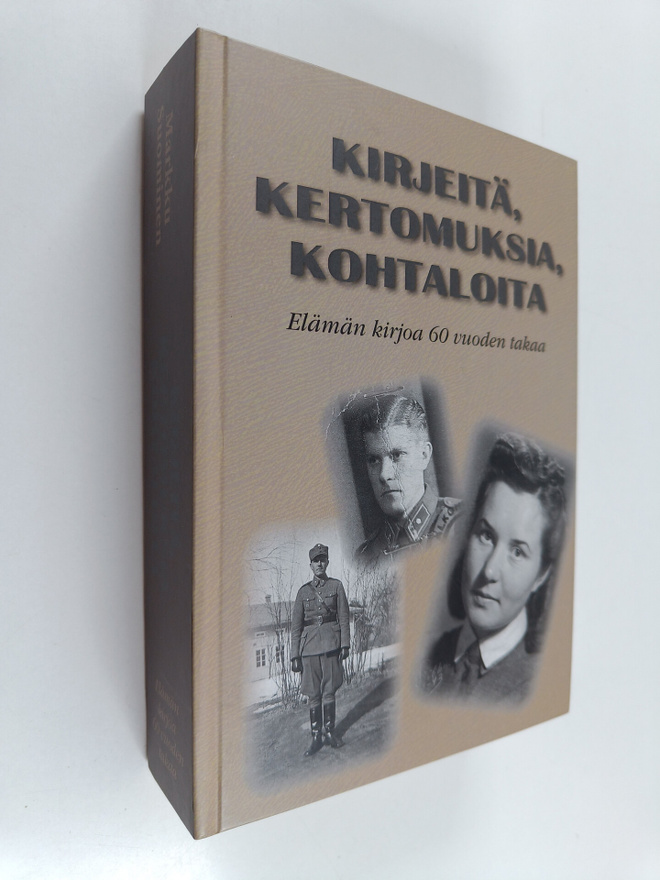 Markku Suominen : Kirjeitä, kertomuksia, kohtaloita : Elä...