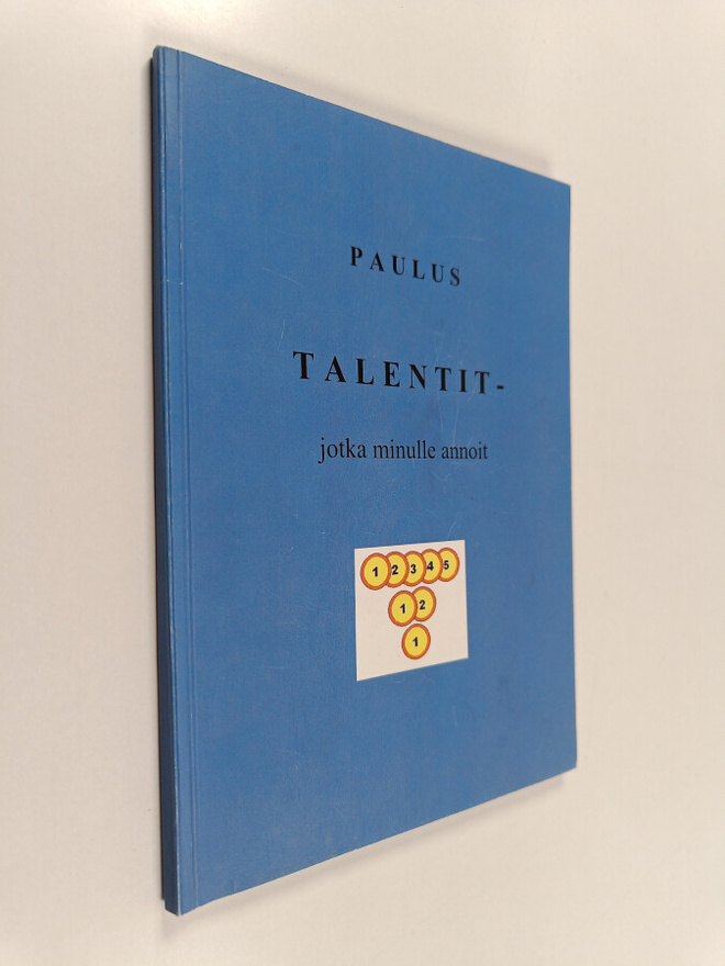 Paul B. Paulus : Talentit - jotka minulle annoit (signeer...