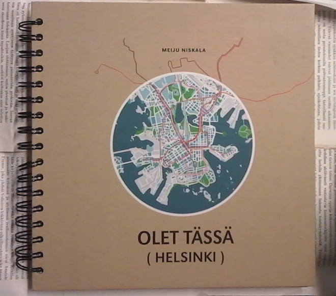 Meiju Niskala - Olet tässä: Helsinki (kierrekansio)