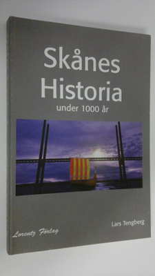 Lars Tengberg : Skånes historia under 1000 år