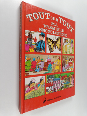 Deborah Manley : Tout sur tout : ma premiere encyclopedie