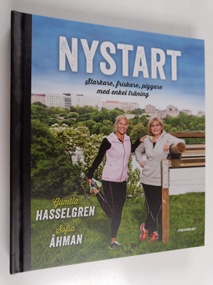 Gunilla Hasselgren : Nystart starkare, friskare, piggare ...