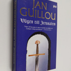 Jan Guillou : Vägen till Jerusalem - pikkukuva 1