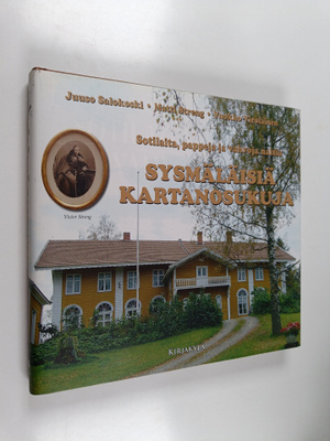 Juuso Salokoski ym. : Sotilaita, pappeja ja vahvoja naisi...