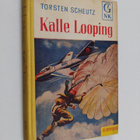 Torsten Scheutz : Kalle Looping : lentäjäromaani nuorille - pikkukuva 1