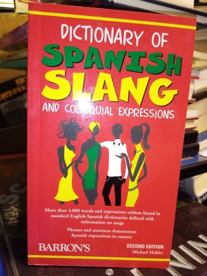 DICTIONARY OF SPANISH SLANG ( SIS POSTIKULU )
