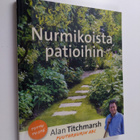 Alan Titchmarsh : Nurmikoista patioihin - pikkukuva 1