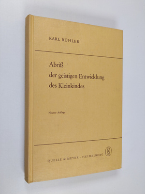 Karl Buhler : Abriss der geistigen Entwicklung des Kleink...