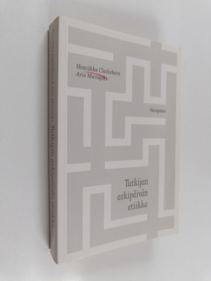 Arto Mustajoki ym. : Tutkijan arkipäivän etiikka