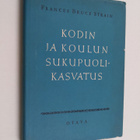 Frances Bruce Strain : Kodin ja koulun sukupuolikasvatus - pikkukuva 1
