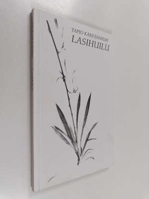 Tapio Kärpänniemi : Lasihuilu