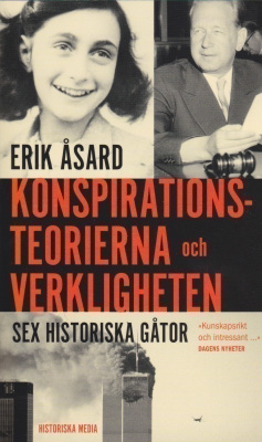 Erik Åsard: Konspirationsteorierna och verkligheten