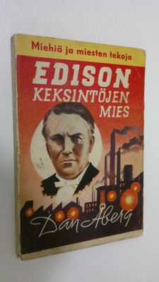 Dan Åberg : Edison, keksintöjen mies