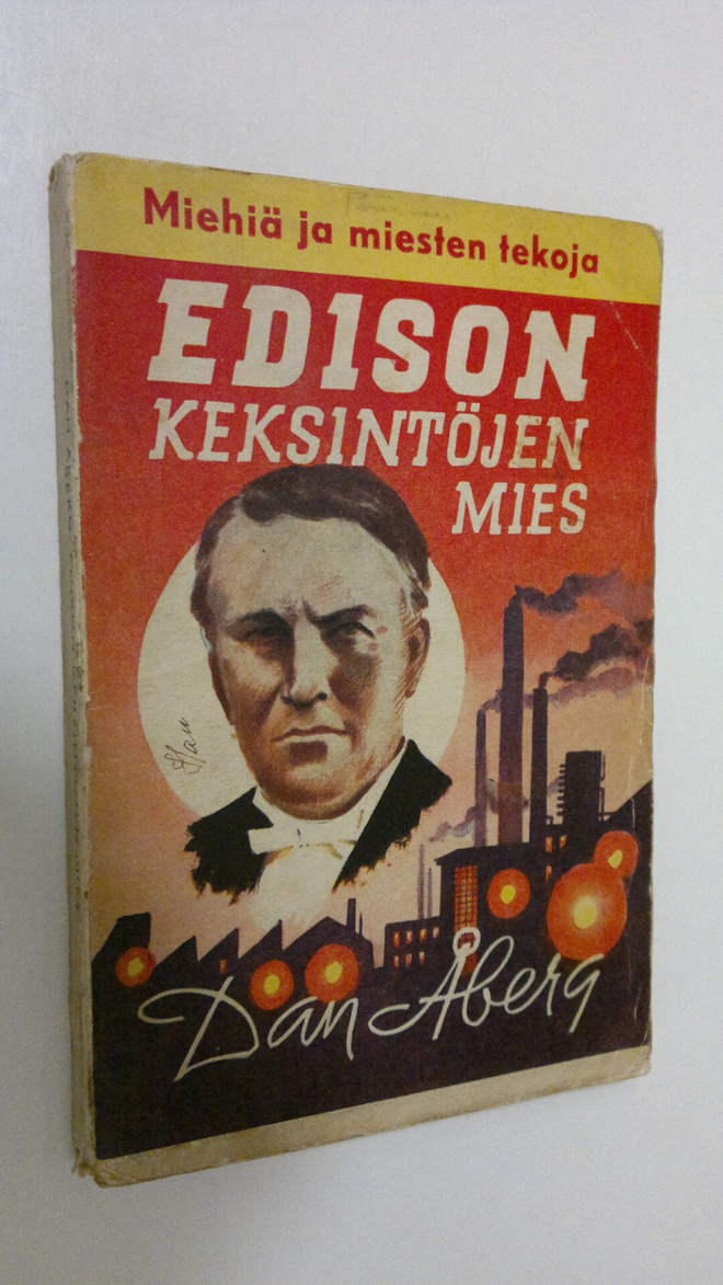 Dan Åberg : Edison, keksintöjen mies