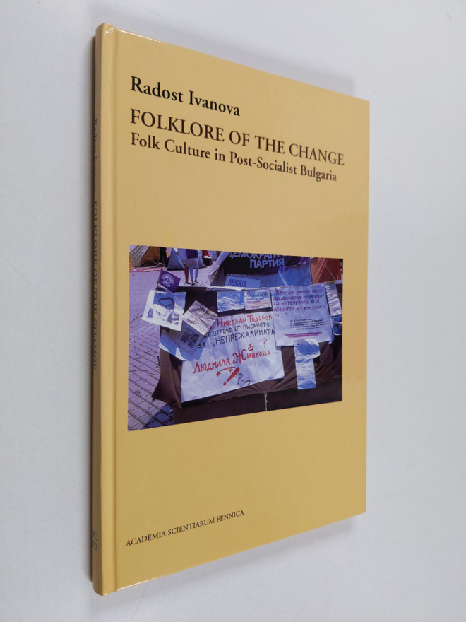 Radost Ivanova : Folklore of the change : Folk Culture in...