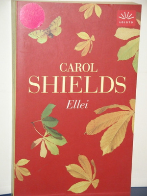 Carol Shields : Ellei