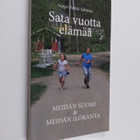 Sata vuotta elämää : meidän Suomi & Meidän Iloranta - pikkukuva 1