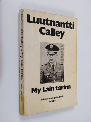 William L. Calley : My Lain tarina
